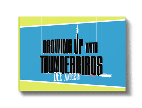 Growing Up with Thunderbirds - Signed Hardback